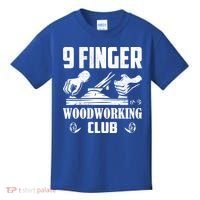 9 Finger Woodworking Club Woodworker Carpenter Gift Kids T-Shirt thumb 0