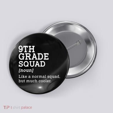 9th Grade Squad Back To School Gift Teacher Ninth Grade Team Gift Button