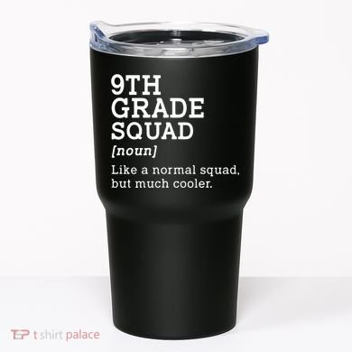 9th Grade Squad Back To School Gift Teacher Ninth Grade Team Gift Tumbler