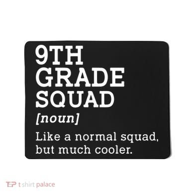 9th Grade Squad Back To School Gift Teacher Ninth Grade Team Gift Mousepad
