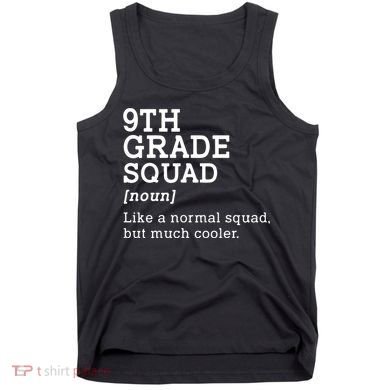 9th Grade Squad Back To School Gift Teacher Ninth Grade Team Gift Tank Top