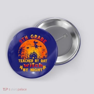 9Th Grade Teacher By Day Witch By Night Costume Halloween Gift Button