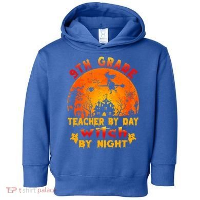 9Th Grade Teacher By Day Witch By Night Costume Halloween Gift Toddler Hoodie