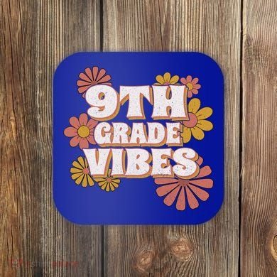 9Th Grade Vibes Gift Ninth Grade Retro Floral Teachers Gift Coaster