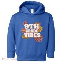 9Th Grade Vibes Gift Ninth Grade Retro Floral Teachers Gift Toddler Hoodie thumb 0
