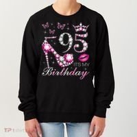 95 It'S My Birthday 95 Years Old It'S My 95th Birthday Women's Sweatshirt thumb 0