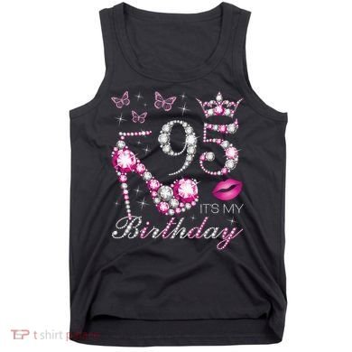 95 It'S My Birthday 95 Years Old It'S My 95th Birthday Tank Top