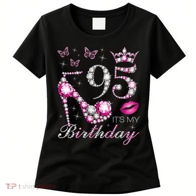 95 It'S My Birthday 95 Years Old It'S My 95th Birthday Women's T-Shirt