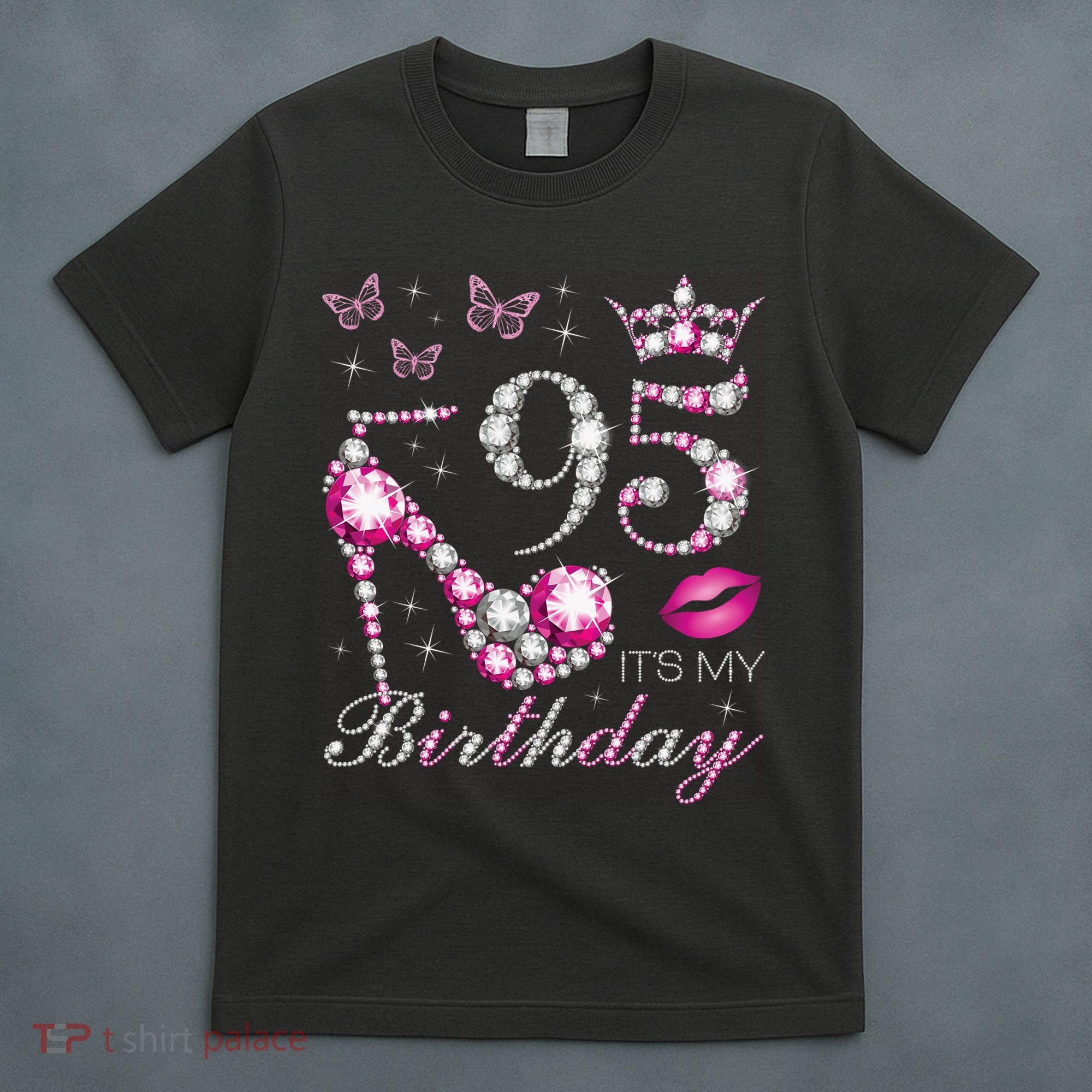 95 It'S My Birthday 95 Years Old It'S My 95th Birthday T-Shirt