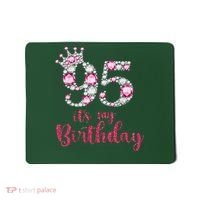 95 It'S My Birthday 95th Birthday 95 Years Old Bday Gift Mousepad thumb 0