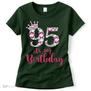 95 It'S My Birthday 95th Birthday 95 Years Old Bday Gift Women's T-Shirt