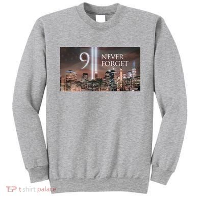 911 never forget Sweatshirt