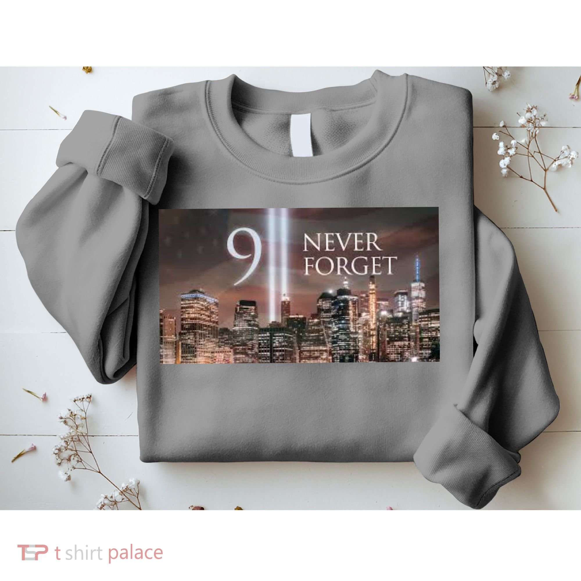 911 never forget Sweatshirt
