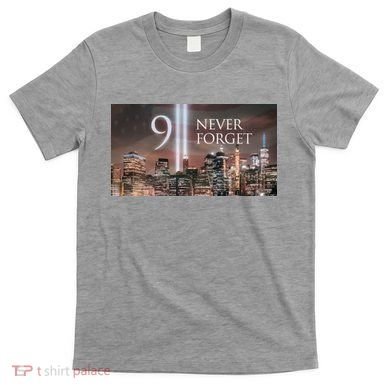 911 never forget T-Shirt