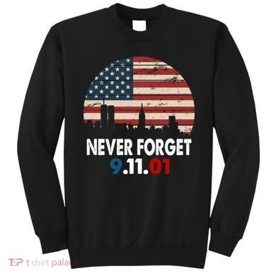 9.11.01 Never Forget 20th Anniversary Sweatshirt