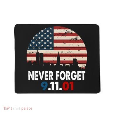 9.11.01 Never Forget 20th Anniversary Mousepad