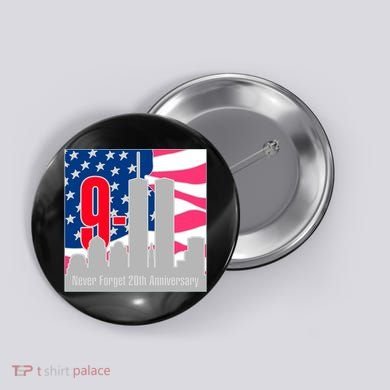 9/11 Never Forget 20th Anniversary Button