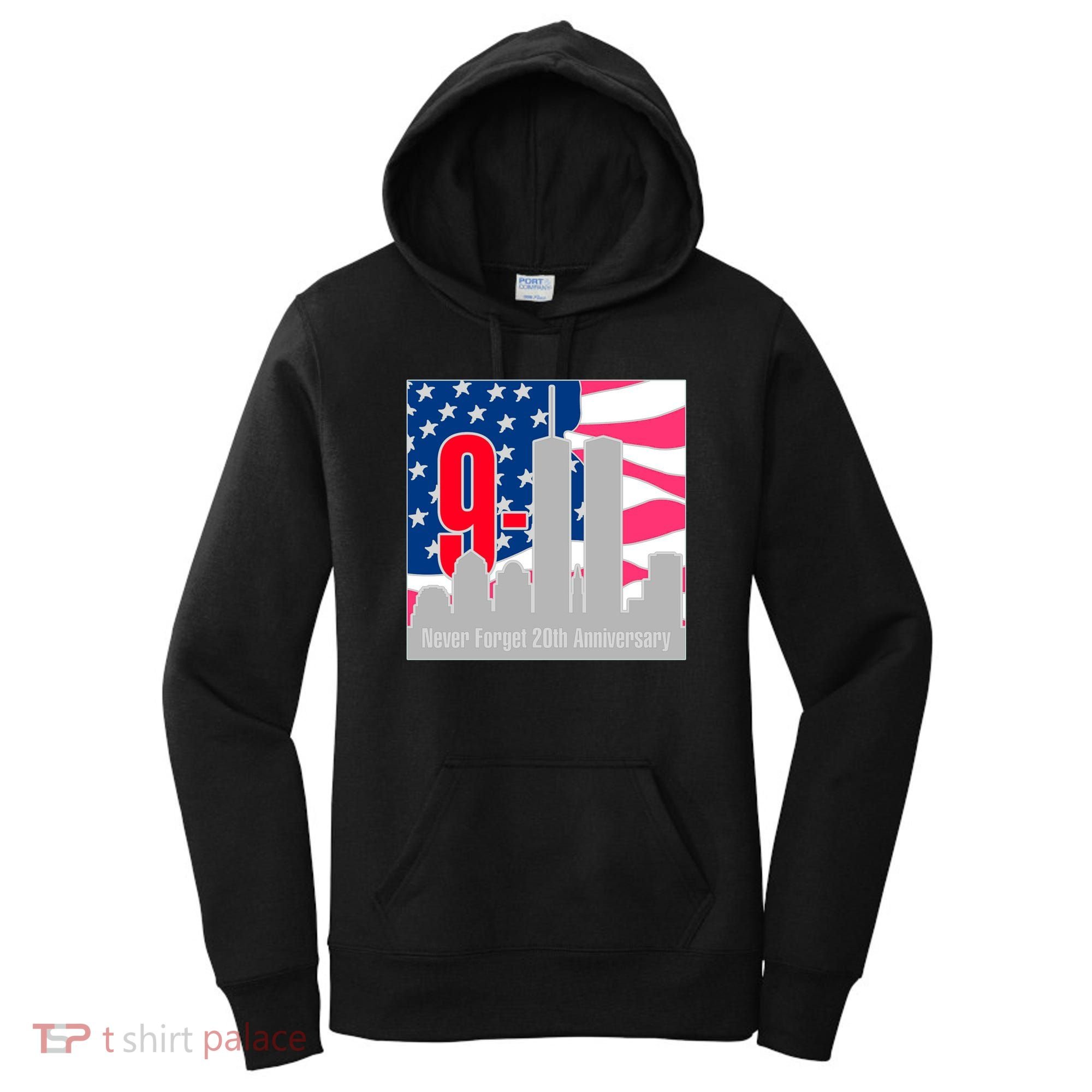 9/11 Never Forget 20th Anniversary Women's Hoodie