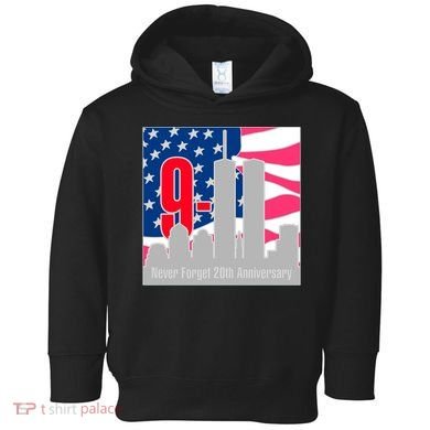 9/11 Never Forget 20th Anniversary Toddler Hoodie