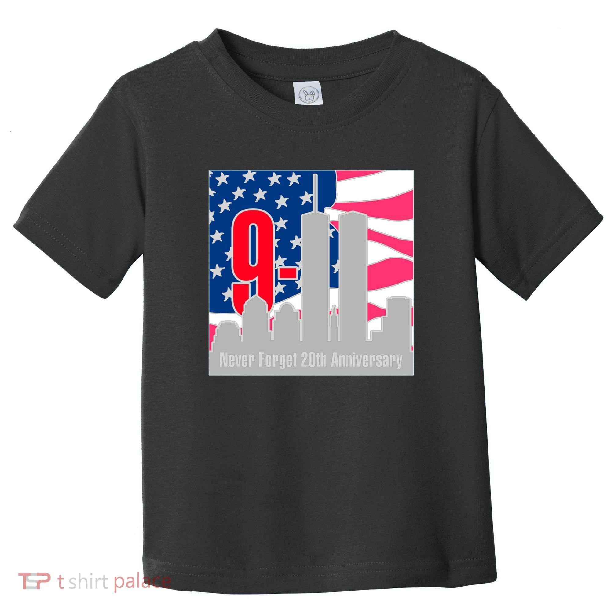 9/11 Never Forget 20th Anniversary Toddler T-Shirt