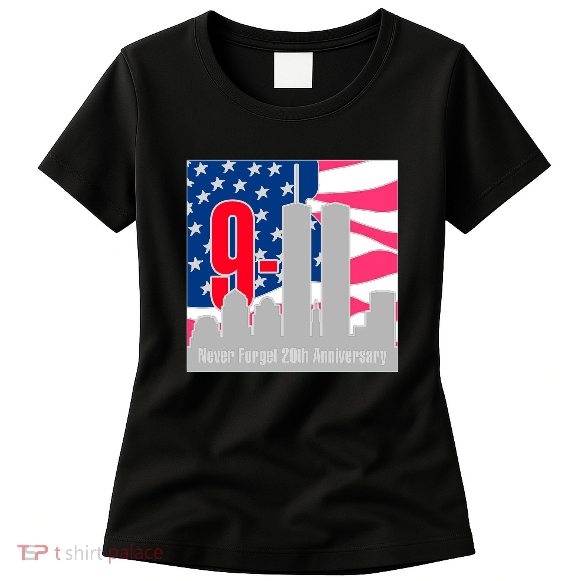 9/11 Never Forget 20th Anniversary Women's T-Shirt