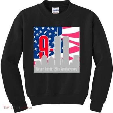 9/11 Never Forget 20th Anniversary Kids Sweatshirt