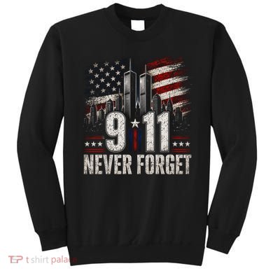 9/11 Never Forget American Flag Memorial Tribute 911 Sweatshirt