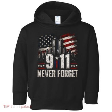 9/11 Never Forget American Flag Memorial Tribute 911 Toddler Hoodie