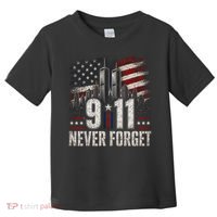 9/11 Never Forget American Flag Memorial Tribute 911 Toddler T-Shirt thumb 0