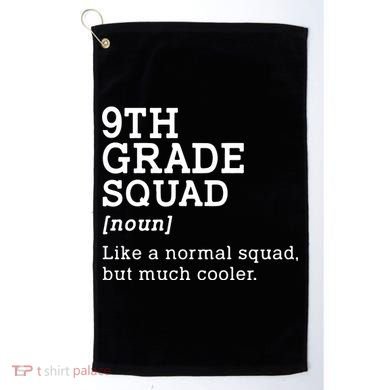 9th Ninth Grade Squad Student Teacher Back To School Gift Golf Towel