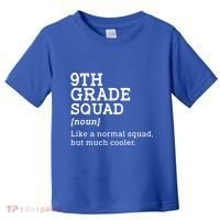 9th Ninth Grade Squad Student Teacher Back To School Gift Toddler T-Shirt thumb 0