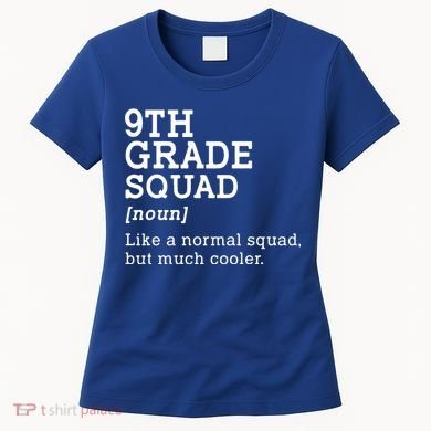 9th Ninth Grade Squad Student Teacher Back To School Gift Women's T-Shirt