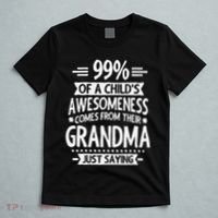 99 Of A Childs Awesomeness Comes From Their Grandma T-Shirt thumb 5