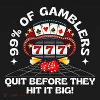 99 Of Gamblers Quit Before They Hit Big! Sweatshirt thumb 3