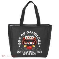 99 Of Gamblers Quit Before They Hit Big! Tote Bag thumb 0
