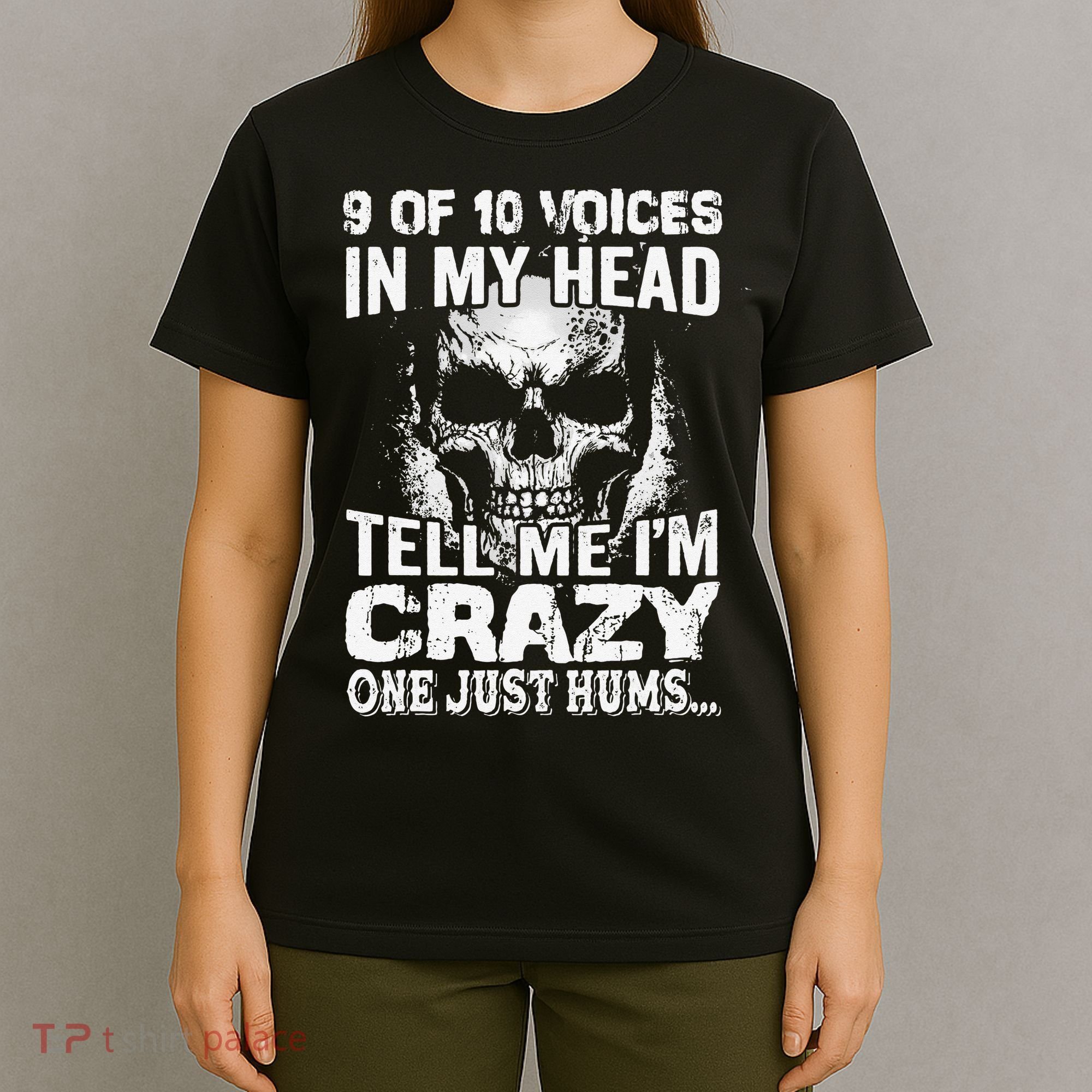 9 Out Of 10 Voices In My Head Tell Me I'm Crazy T-Shirt