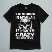 9 Out Of 10 Voices In My Head Tell Me I'm Crazy T-Shirt thumb 5