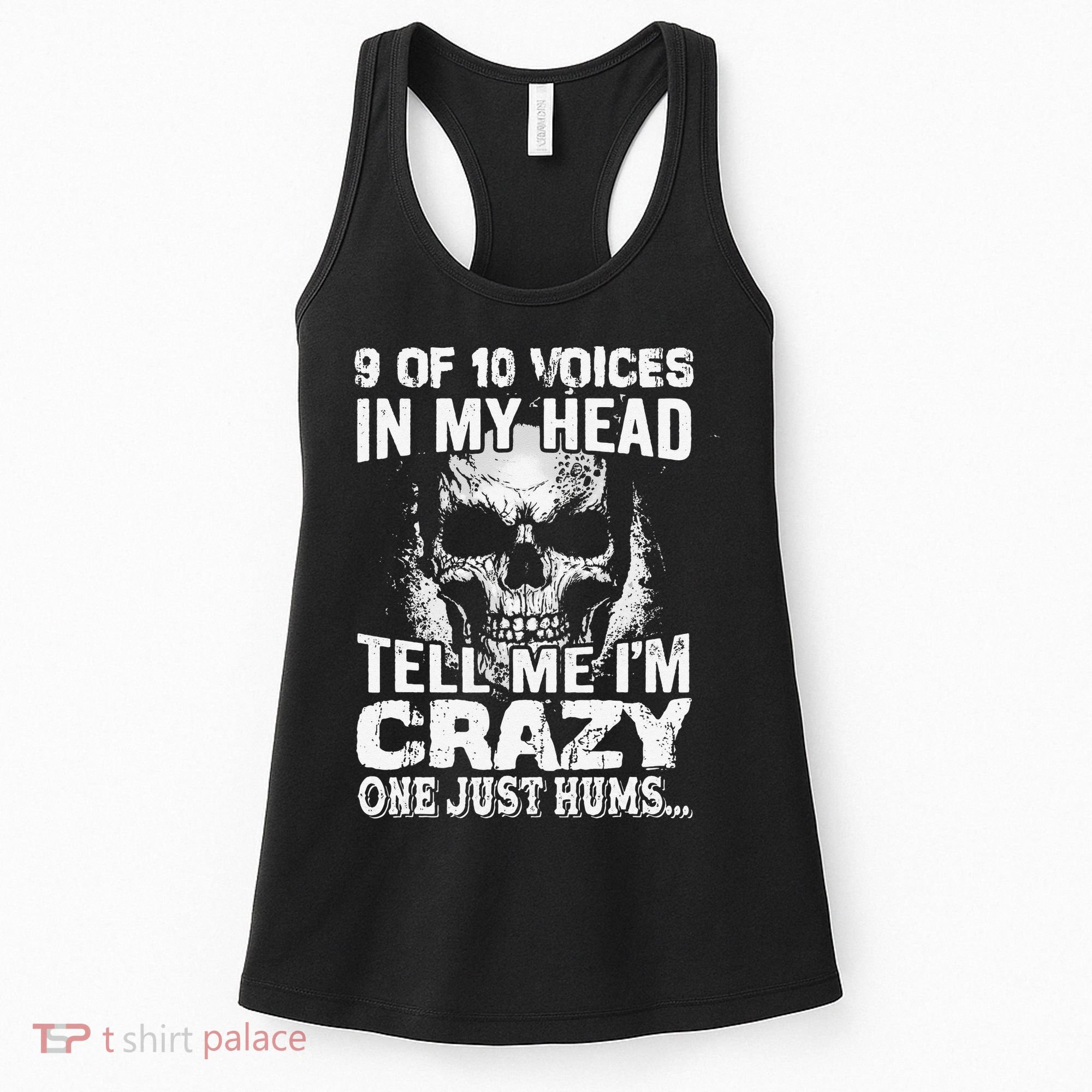 9 Out Of 10 Voices In My Head Tell Me I'm Crazy Women's Tank Top