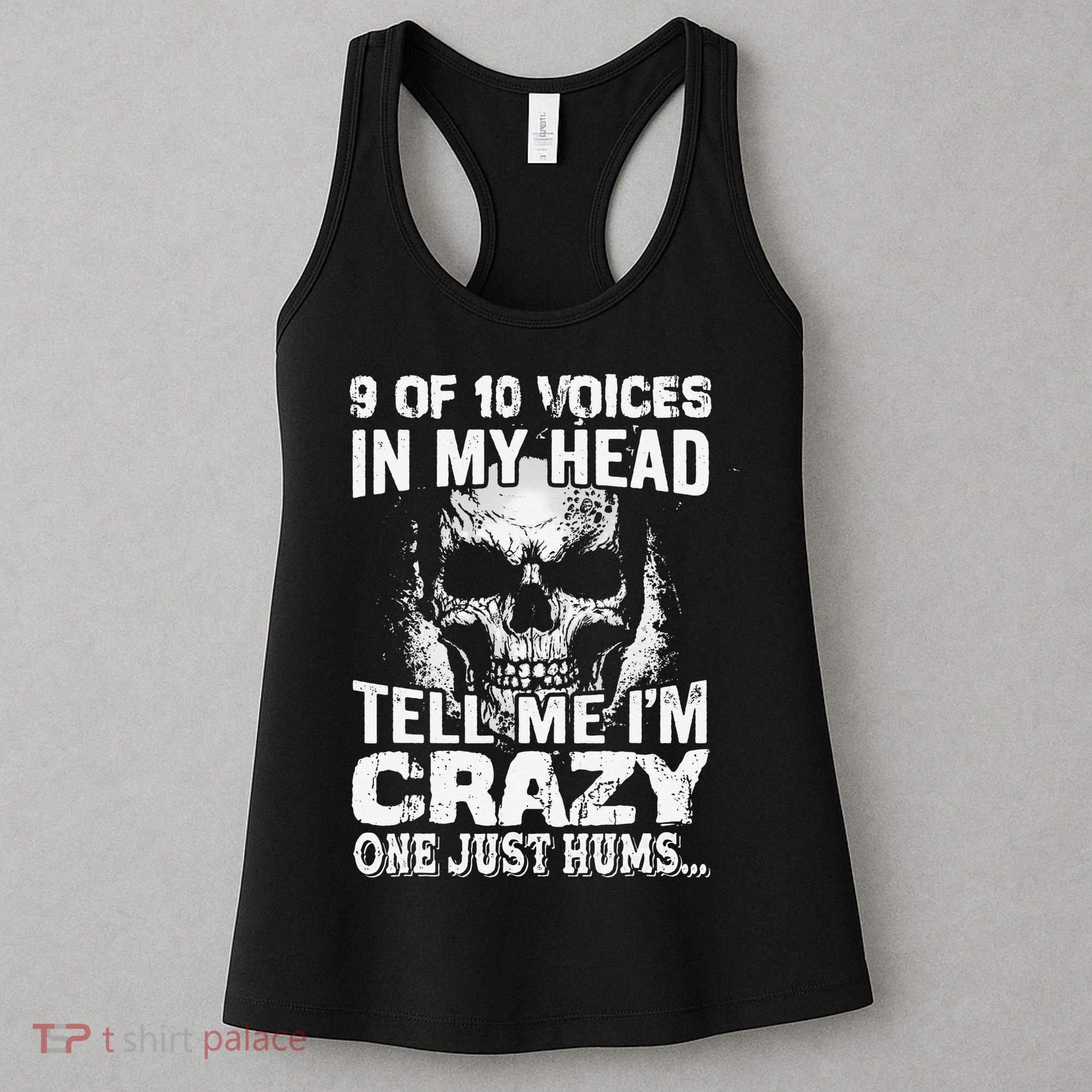 9 Out Of 10 Voices In My Head Tell Me I'm Crazy Women's Tank Top