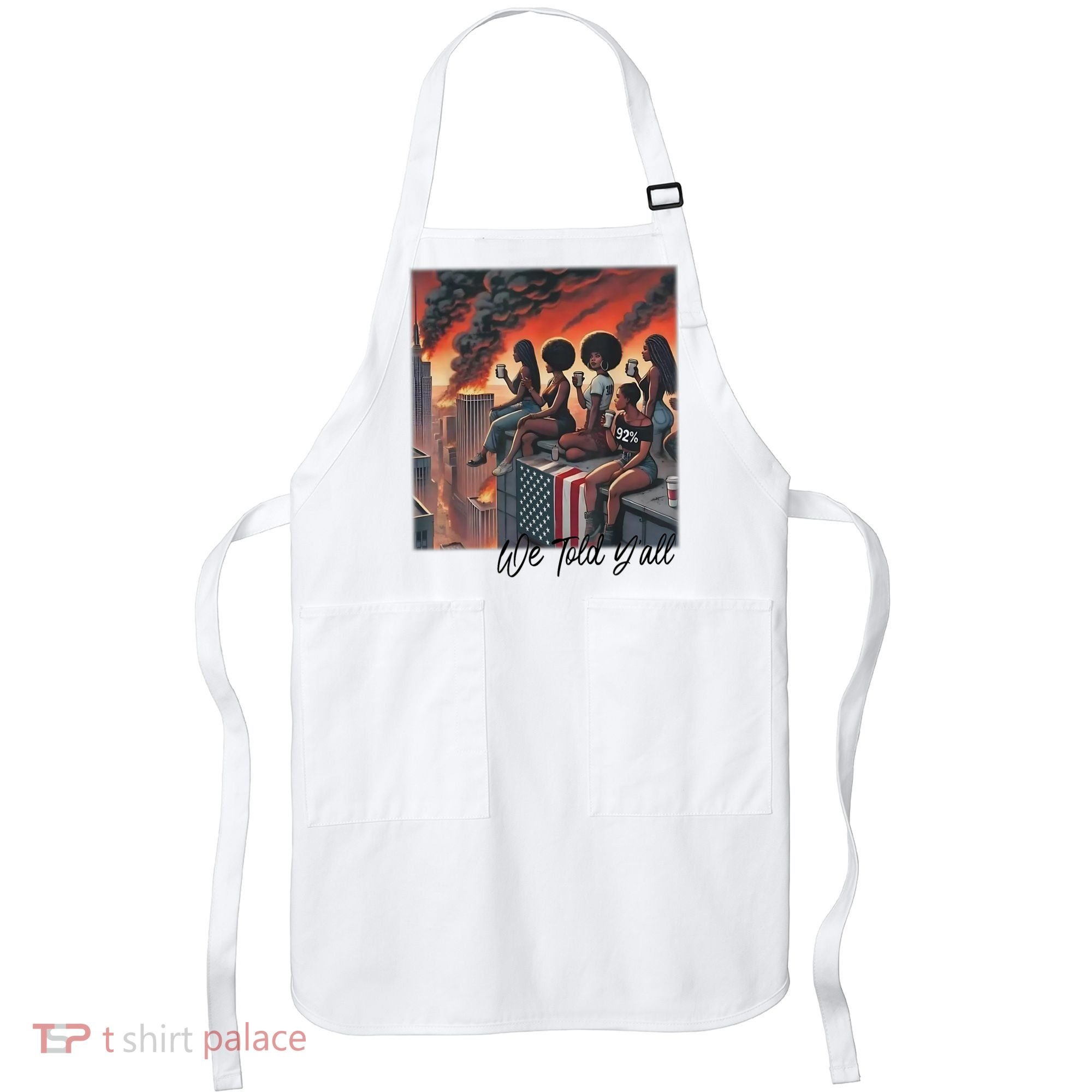 92 Percent 92% Black Women History Month We Told YAll Apron