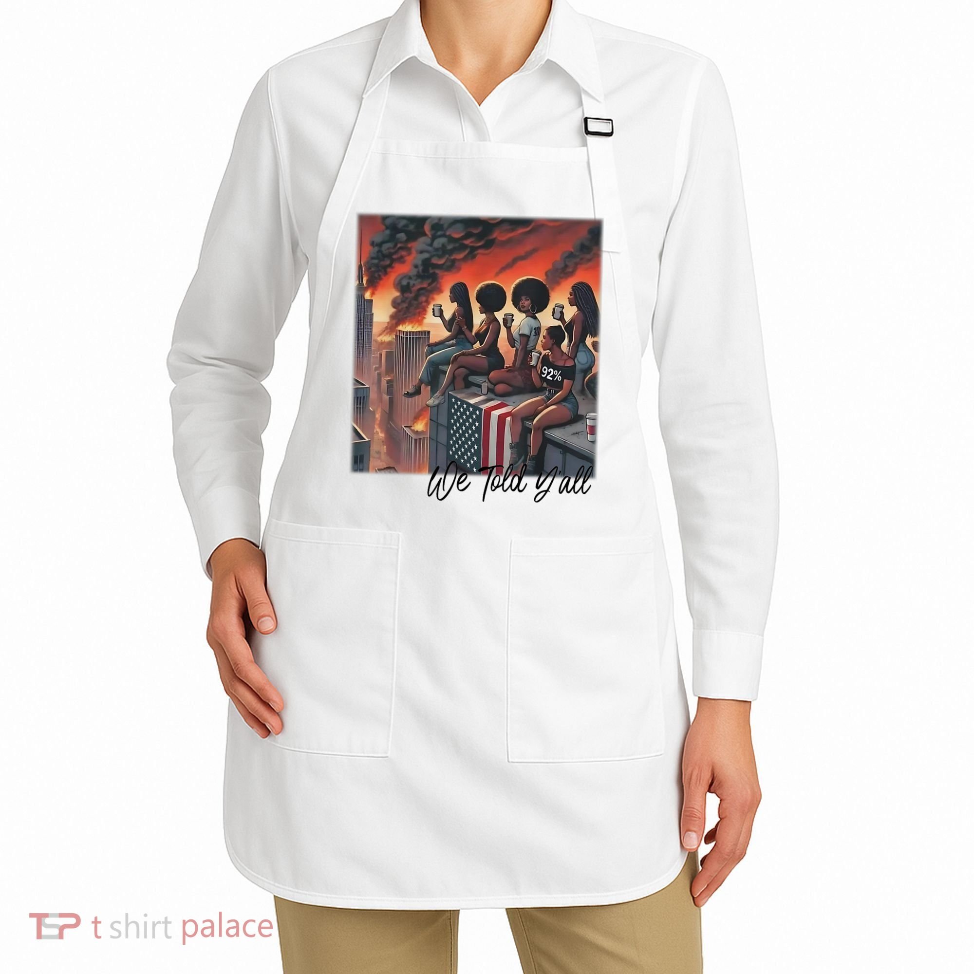 92 Percent 92% Black Women History Month We Told YAll Apron