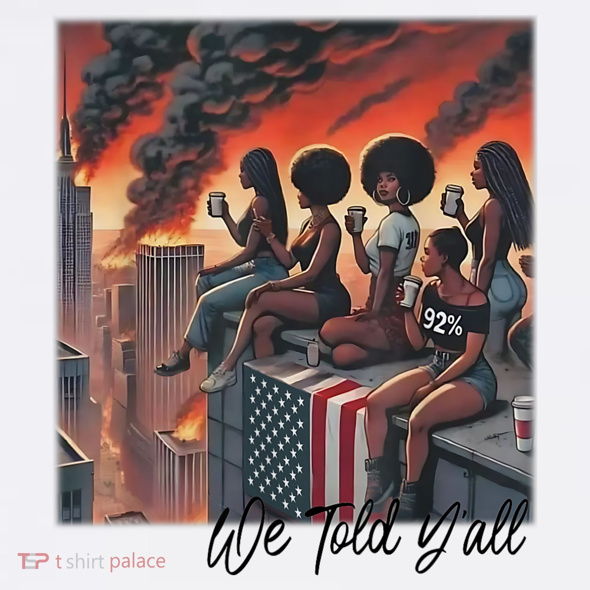 92 Percent 92% Black Women History Month We Told YAll T-Shirt