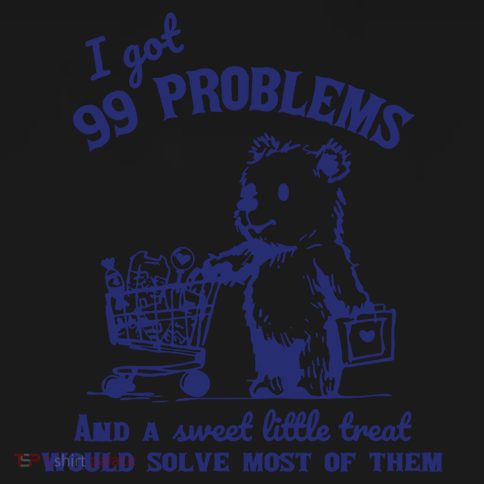99 Problems And A Sweet Little Treat Would Solve Most Of Them Toddler Hoodie