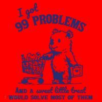 99 Problems And A Sweet Little Treat Would Solve Most Of Them Santa Hat thumb 1