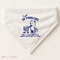 99 Problems And A Sweet Little Treat Would Solve Most Of Them USA-Made Doggie Bandana thumb 0