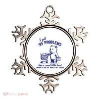 99 Problems And A Sweet Little Treat Would Solve Most Of Them Ornament thumb 0
