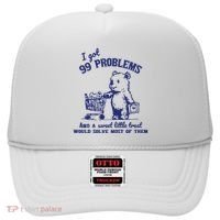 99 Problems And A Sweet Little Treat Would Solve Most Of Them Hat thumb 0