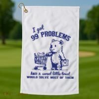 99 Problems And A Sweet Little Treat Would Solve Most Of Them Golf Towel thumb 1