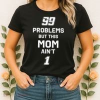 99 Problems But This Mom Aint 1 Women's T-Shirt thumb 2