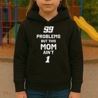 99 Problems But This Mom Aint 1 Kids Hoodie thumb 3